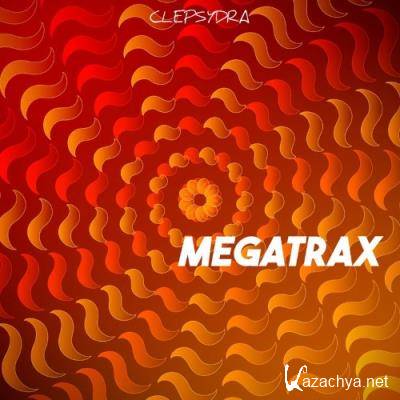 Clepsydra - MegaTrax (2022)