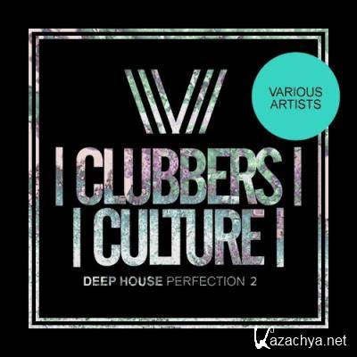 Clubbers Culture: Deep House Perfection 2 (2022)
