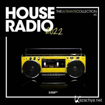 House Radio 2022 - The Ultimate Collection #5 (2022)