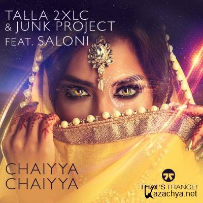 Talla 2xlc & Junk Project ft Saloni - Chaiyya Chaiyya (2022)