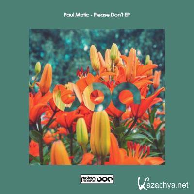 Paul Matic - Please Don't EP (2022)