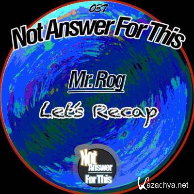 Mr. Rog - Let''s Recap (2022)