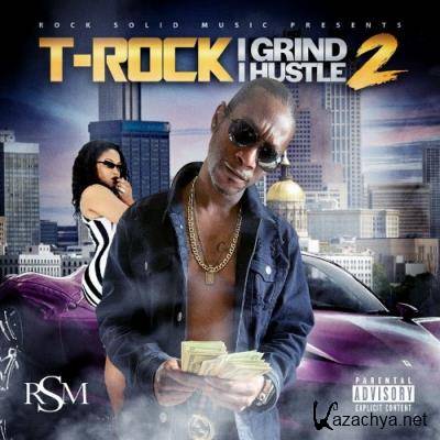T-Rock - I Grind I Hustle 2 (2022)