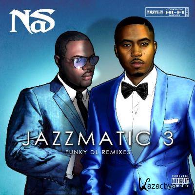 Funky DL - Jazzmatic 3 (Nas Remixes) (2022)