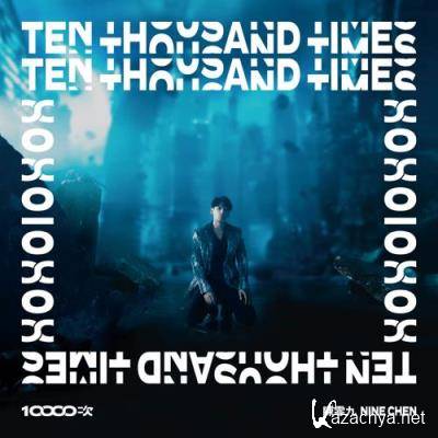 Nine Chen - Ten Thousand Times (2022)