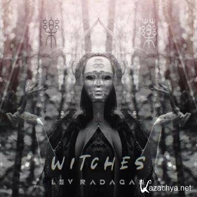 LEV RADAGAN - Witches (2022)