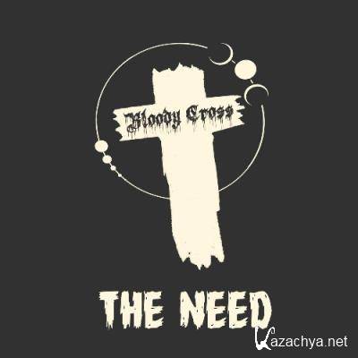 Bloody Cross - The Need (2022)