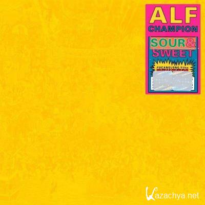 Alf Champion - Sour & Sweet (2022)
