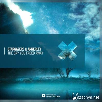 Stargazers & Annerley - The Day You Faded Away (2022)