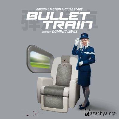 Dominic Lewis - Bullet Train (Original Motion Picture Score) (2022)