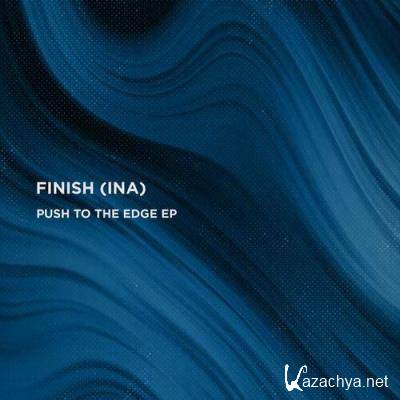 Finish (INA) - Push To The Edge EP (2022)