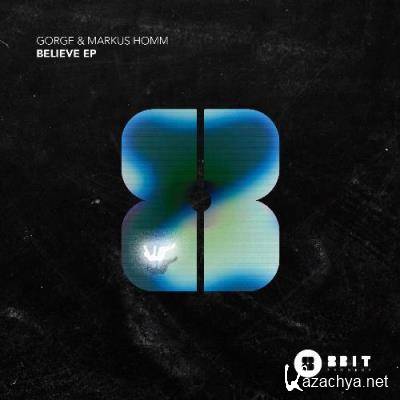 Gorge, Markus Homm - Believe EP (2022)