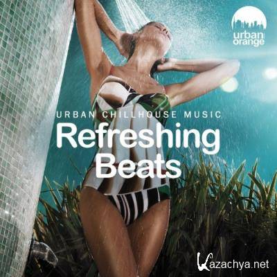 Refreshing Beats: Urban Chillout Music (2022)
