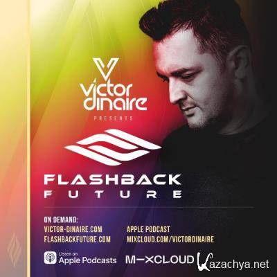 Victor Dinaire - Flashback Future 084 (2022-08-09)