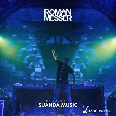 Roman Messer - Suanda Music 341 (2022-08-10)