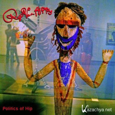 Rip Van Hippy - The Politics of Hip? (More Unreleased Oddities) (2022)