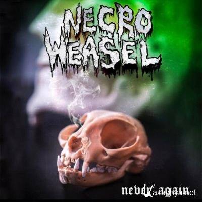 Necro Weasel - Never Again (2022)