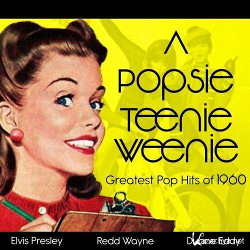 A Popsie Teenie Weenie (Greatest Pop Hits of 1960)