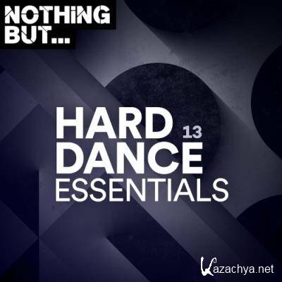 Nothing But... Hard Dance Essentials, Vol. 13 (2022)
