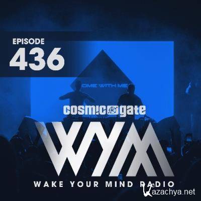 Cosmic Gate - Wake Your Mind Episode 436 (2022)