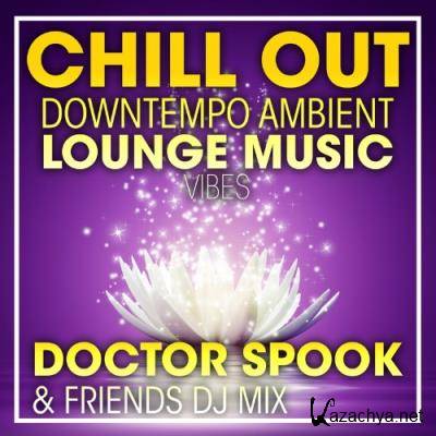 Chill Out Downtempo Ambient Lounge Music Vibes (DJ Mix) (2022)