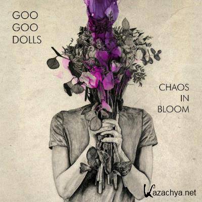 The Goo Goo Dolls, Goo Goo Dolls - Chaos In Bloom (2022)