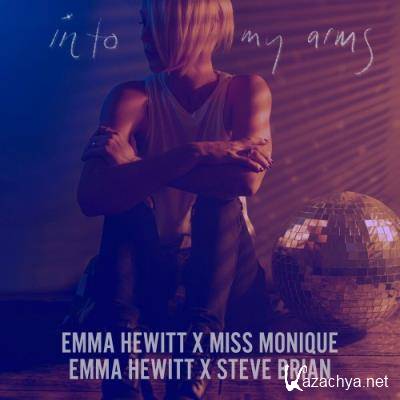 Emma Hewitt with Miss Monique & Steve Brian - INTO MY ARMS (2022)