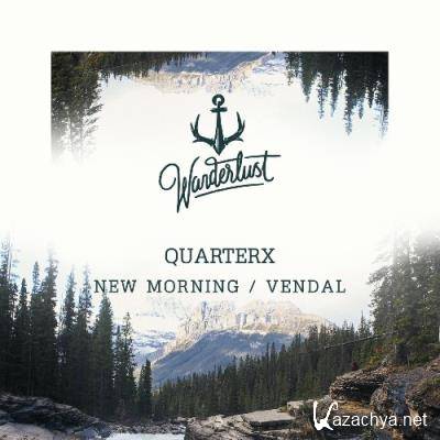QuarterX - New Morning / Vendal (2022)