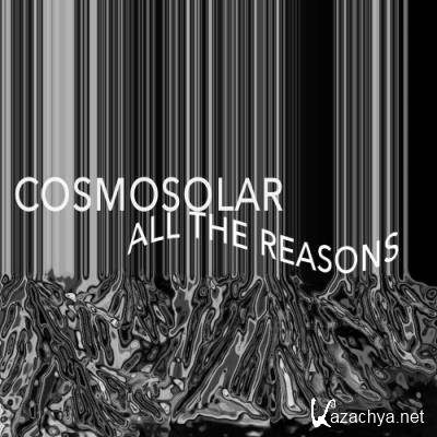 Cosmosolar - All The Reasons (2022)