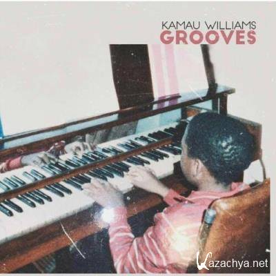 Kamau Williams - Grooves (2022)