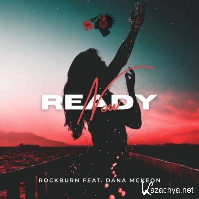 Rockburn & Dana McKeon - Ready Now (2022)