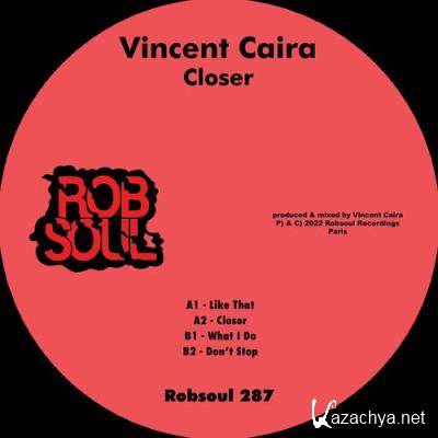 Vincent Caira - Closer (2022)