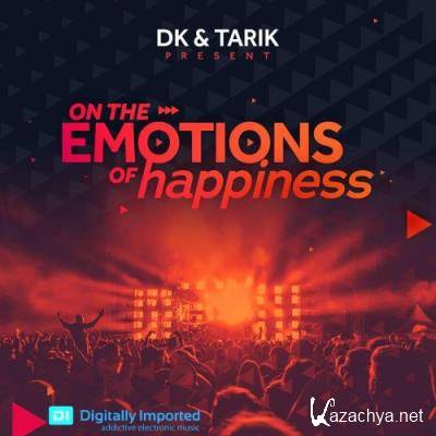 D.K & TARIK - On The Emotions of Happiness 094 (2022-08-15)