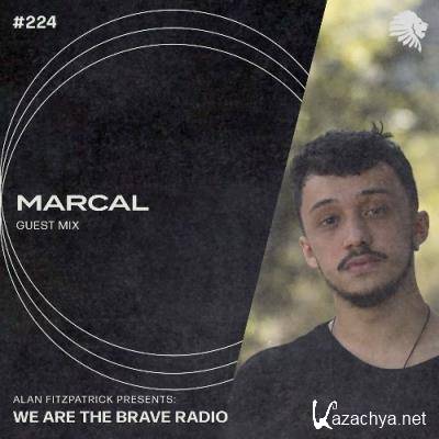 Marcal - We Are The Brave 224 (2022-08-15)