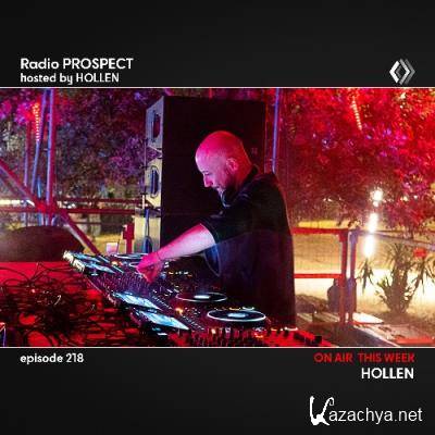 Hollen - Radio Prospect 218 (2022-08-15)