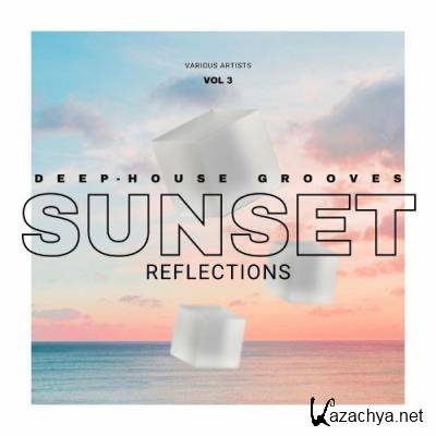 Sunset Reflections (Deep-House Grooves), Vol. 3 (2022)