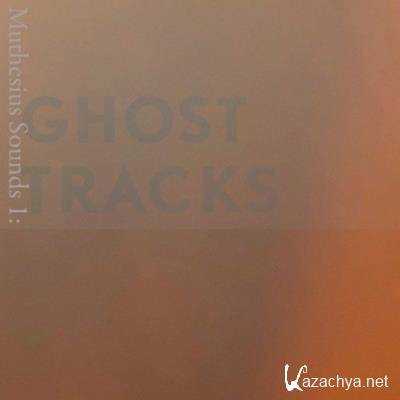 Muthesius Sounds 1: Ghost Tracks (2022)