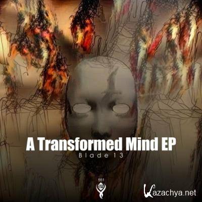 blade13 - A Transformed Mind (2022)