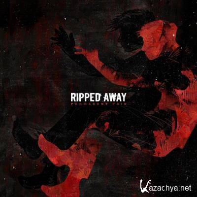 Ripped Away - Permanent Pain (2022)
