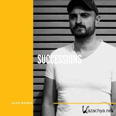 Alan Banks - Successions 039 (2022-08-17)