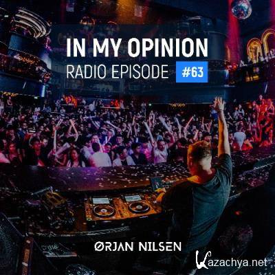 Orjan Nilsen - In My Opinion Radio 063 (2022-08-17)