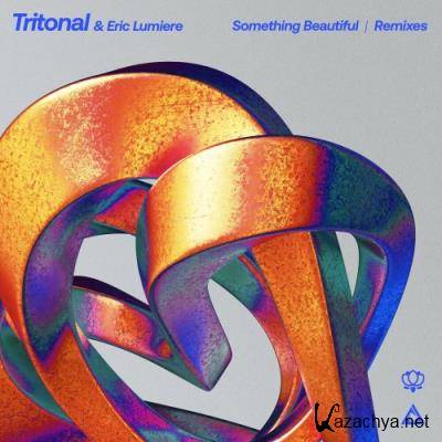Tritonal & Eric Lumiere - Something Beautiful (Remixes) (2022)