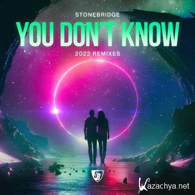 StoneBridge - You Don't Know (2022 Remixes) (2022)