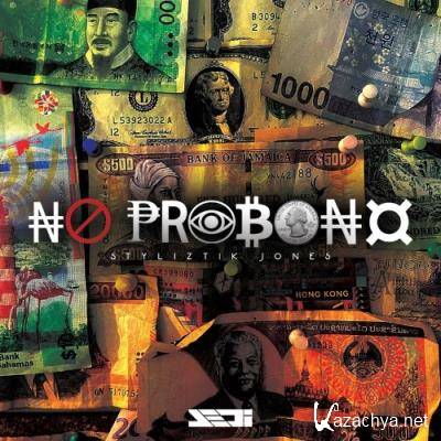 Styliztik Jones - No Pro Bono (2022)