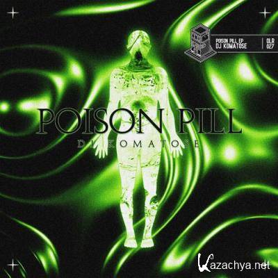 DJ Komatose - Poison Pill (2022)