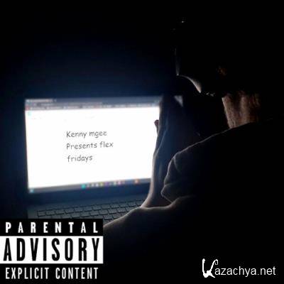 Kenny Mgee - Kenny Mgee Presents Flex Fridays (2022)