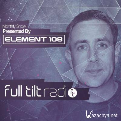 Element 108 - Full Tilt Radio 008 (2022-08-18)