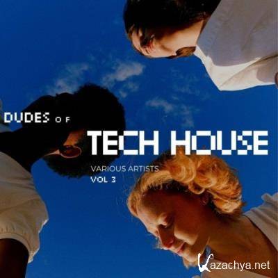 Dudes of Tech House, Vol. 3 (2022) Dudes of Tech House, Vol. 3 (2022)