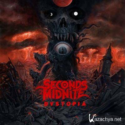 Seconds2Midnite - Dystopia (2022)