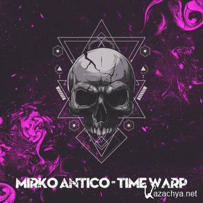 Mirko Antico - Time Warp (2022)